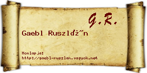 Gaebl Ruszlán névjegykártya